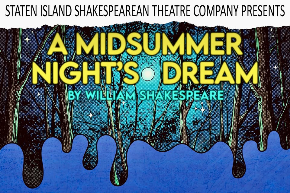 Staten Island Shakespearean Theatre Company Presents: A Midsummer Night’s Dream by William Shakespeare